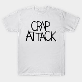 CRAP ATTACK T-Shirt